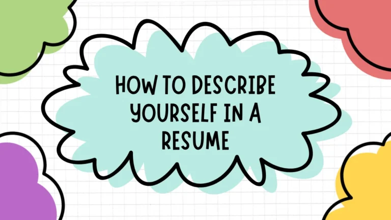 How to Describe Yourself in a Resume