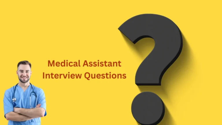 Medical Assistant Interview Questions